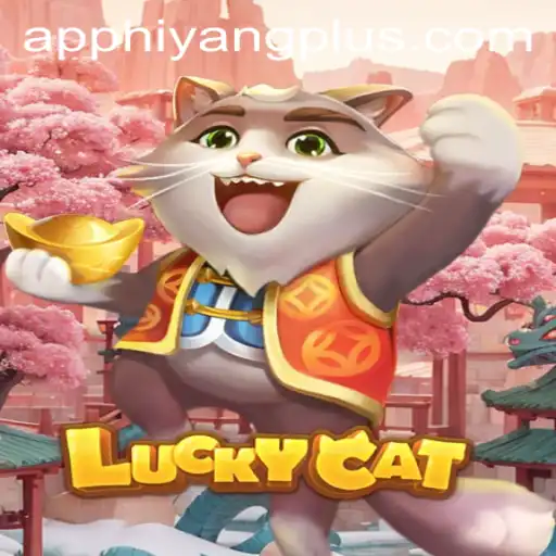 Unveiling the Charm of LuckyCat and Hiyang Plus App: A Comprehensive Guide